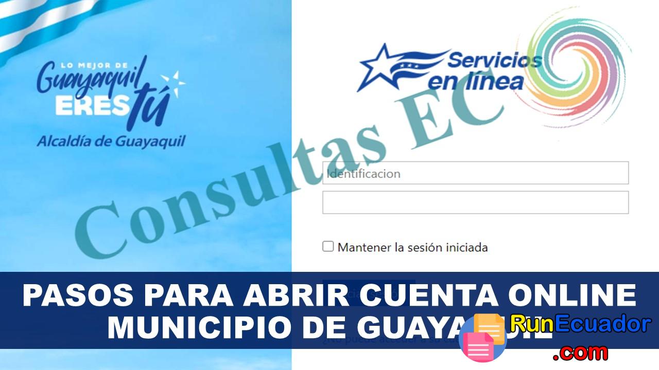 ≫ Pasos para abrir cuenta online – Municipio de Guayaquil (2022)